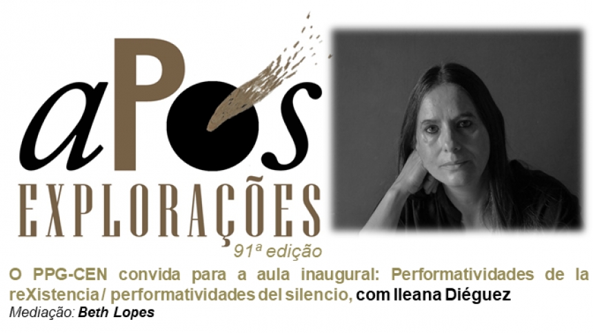 91ª aPós Explorações - Aula Inaugural PPG-CEN com Ileana Diéguez