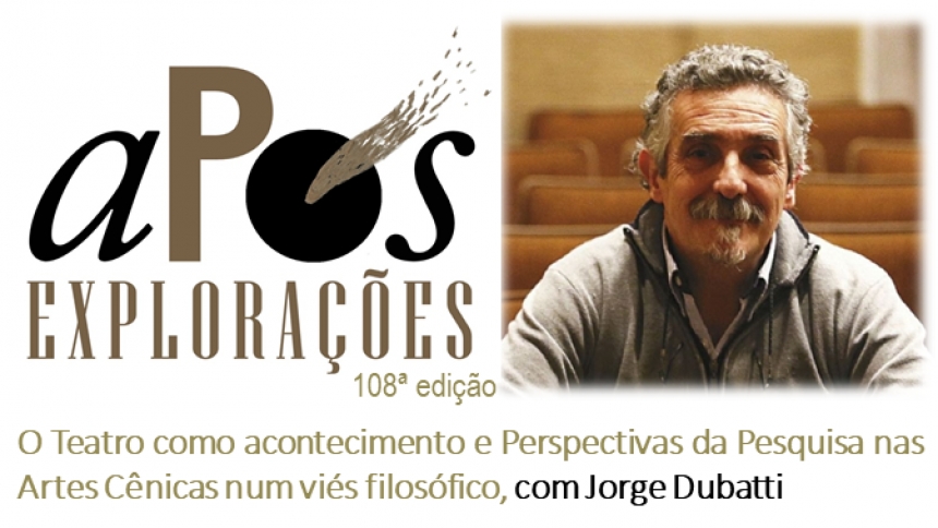 108ª aPós Explorações com Jorge Dubatti