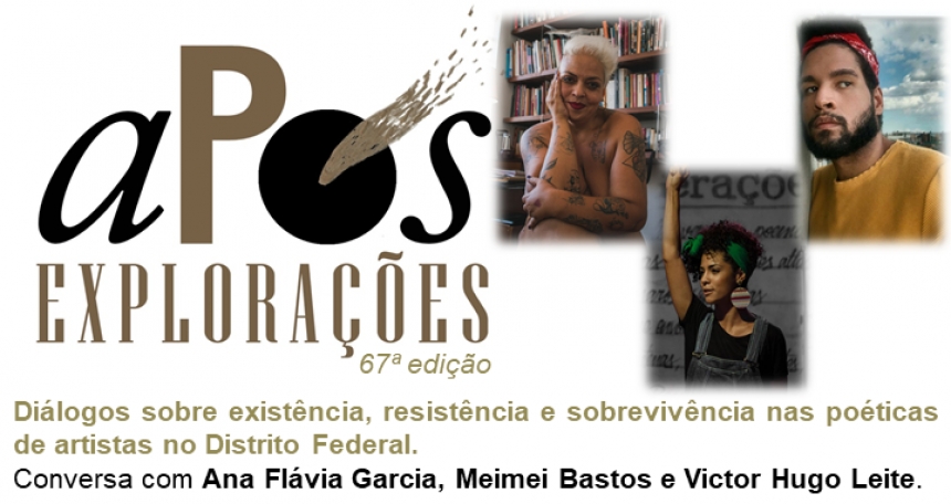 67ª aPós Explorações com Ana Flávia Garcia, Meimei Bastos e Victor Hugo Leite