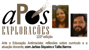 123º aPós Explorações com Jarbas Siqueira e Talita de Barros