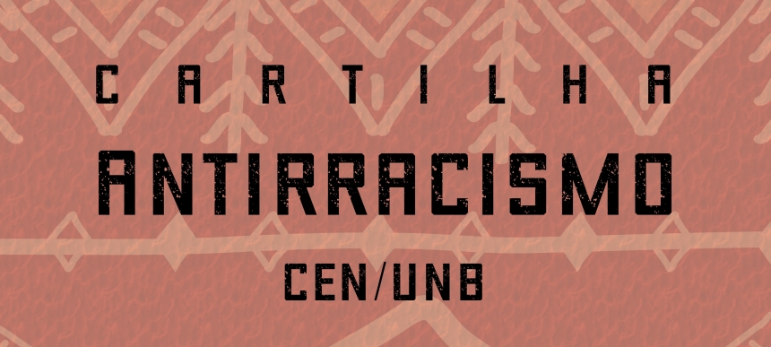 Cartilha Antirracista CEN/UnB